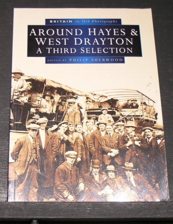 Image for Britain in Old Photographs; Around Hayes & West Drayton - A Third Selection Britain in Old Photographs; Around Hayes & West Drayton - A Third Selection